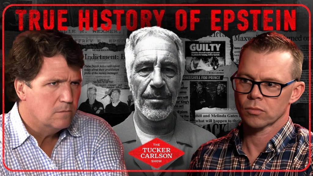 Tucker Carlson and Darryl Cooper on the True History of Jeffrey Epstein and Ongoing Cover-Up