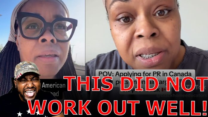WOKE Black Woman Receives BRUTAL Reality Check After Fleeing To Canada To Escape Racism And Trump!
